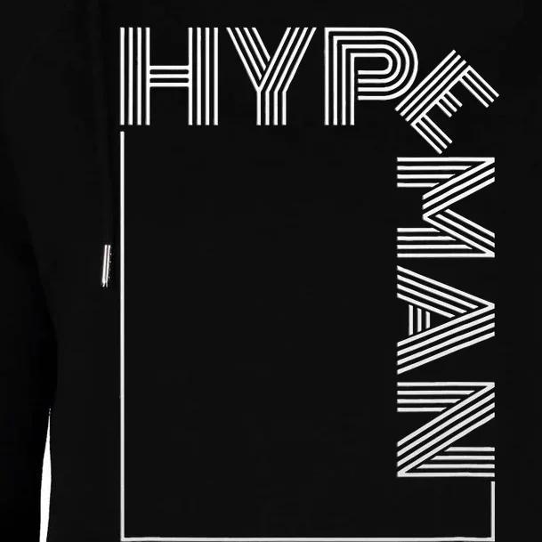 Hype Man S Hype Man Funny For Party Womens Funnel Neck Pullover Hood