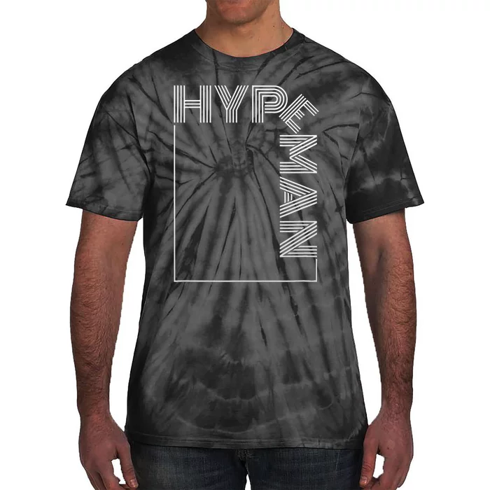 Hype Man S Hype Man Funny For Party Tie-Dye T-Shirt