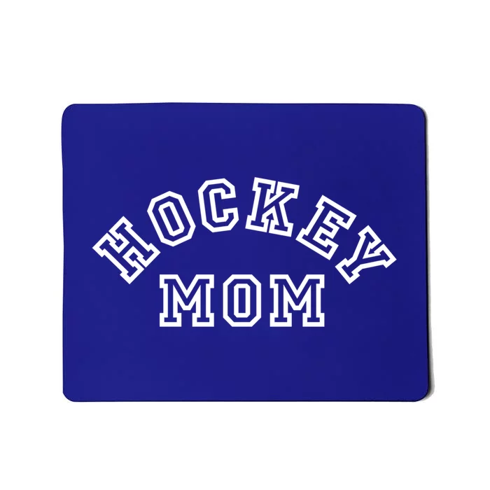 Hockey Mom S Ice Hockey Gift Mousepad