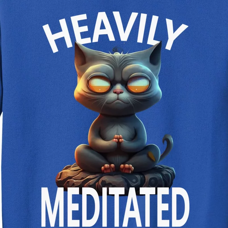 Heavily Meditated Spiritual Zen Cat Namaste Yoga Meditation Gift Tall Sweatshirt