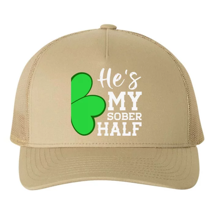 He's My Sober Half Funny St Patricks Day Couple Shamrock Yupoong Adult 5-Panel Trucker Hat