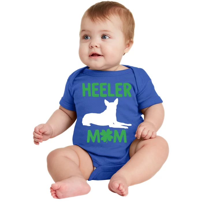 Heeler Mom St Patricks Day Australian Cattle Dog Blue Heeler Gift Baby Bodysuit