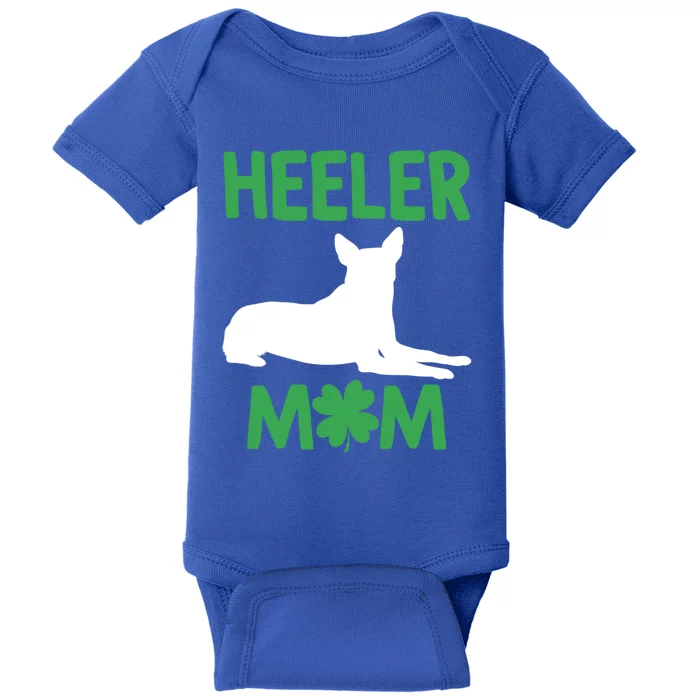 Heeler Mom St Patricks Day Australian Cattle Dog Blue Heeler Gift Baby Bodysuit