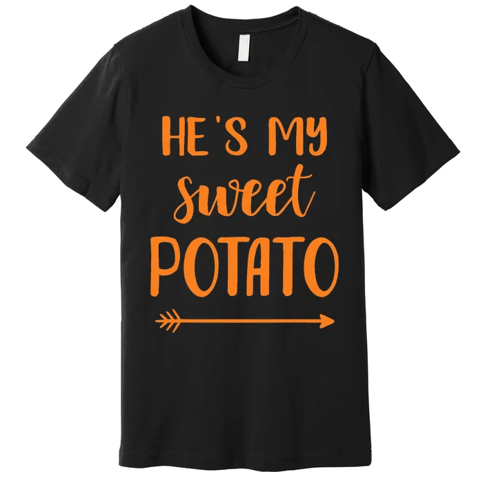 HeS My Sweet Potato For Matching Couple Thanksgiving Premium T-Shirt