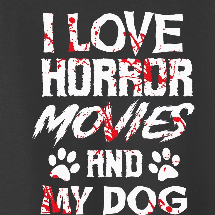 Horror Movies Scary Film Lovers Halloween Fans Thriller Toddler T-Shirt