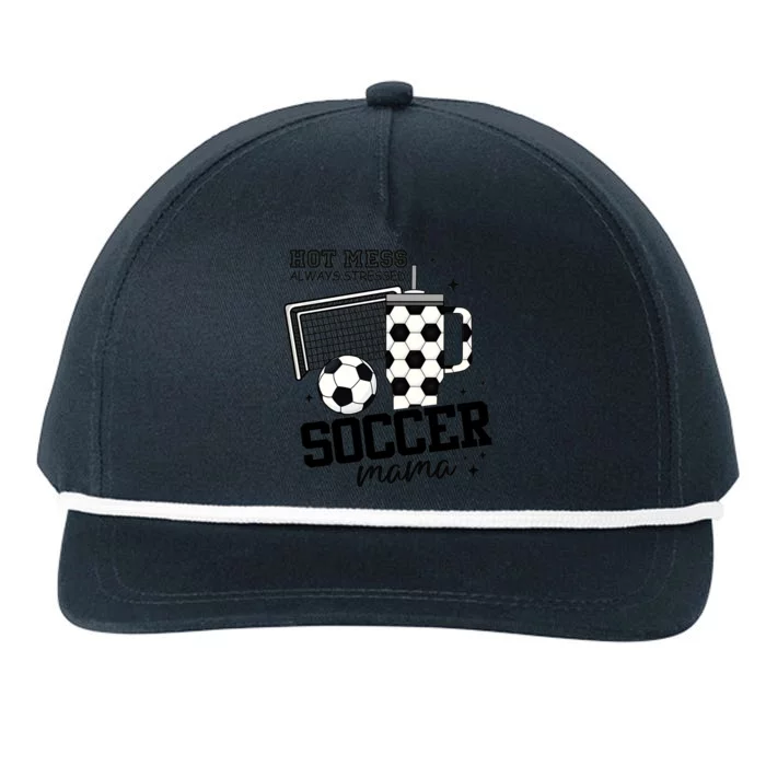 Hot Mess Soccer Mama Soccer Mom Snapback Five-Panel Rope Hat