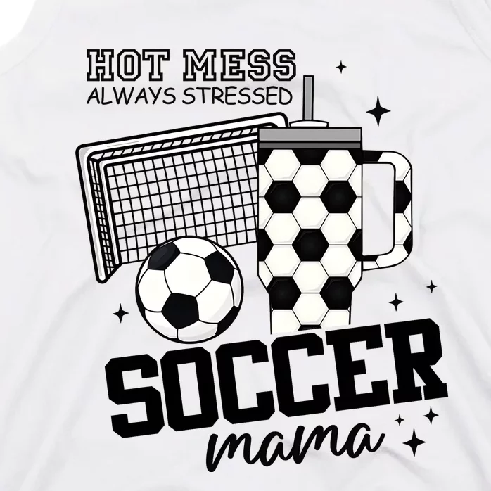 Hot Mess Soccer Mama Soccer Mom Tank Top