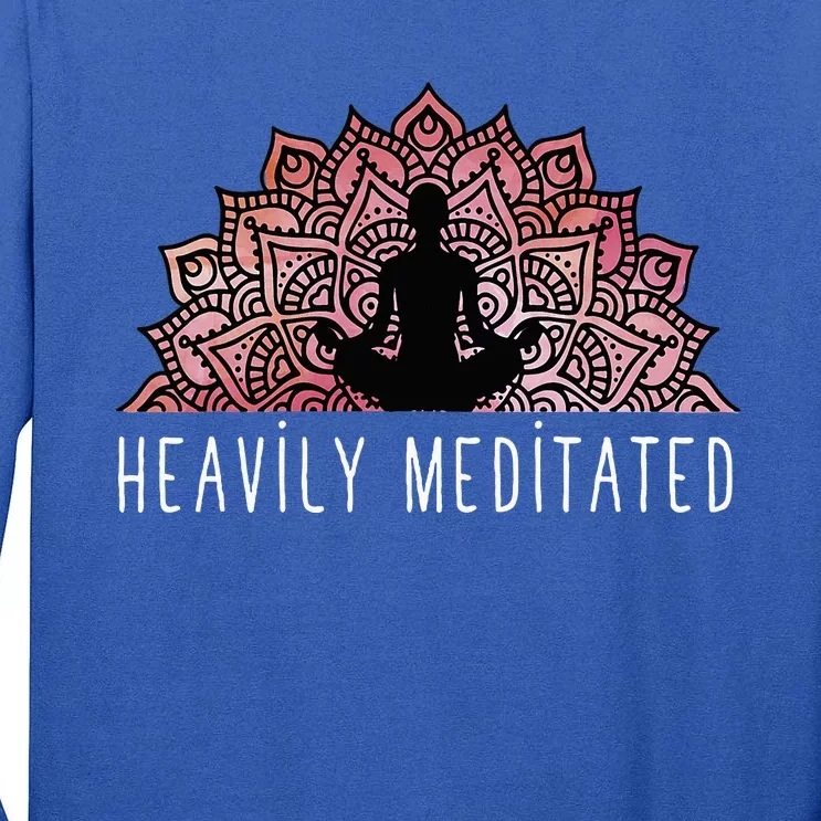 Heavily Meditated Spiritual Daily Meditation Zen Tall Long Sleeve T-Shirt