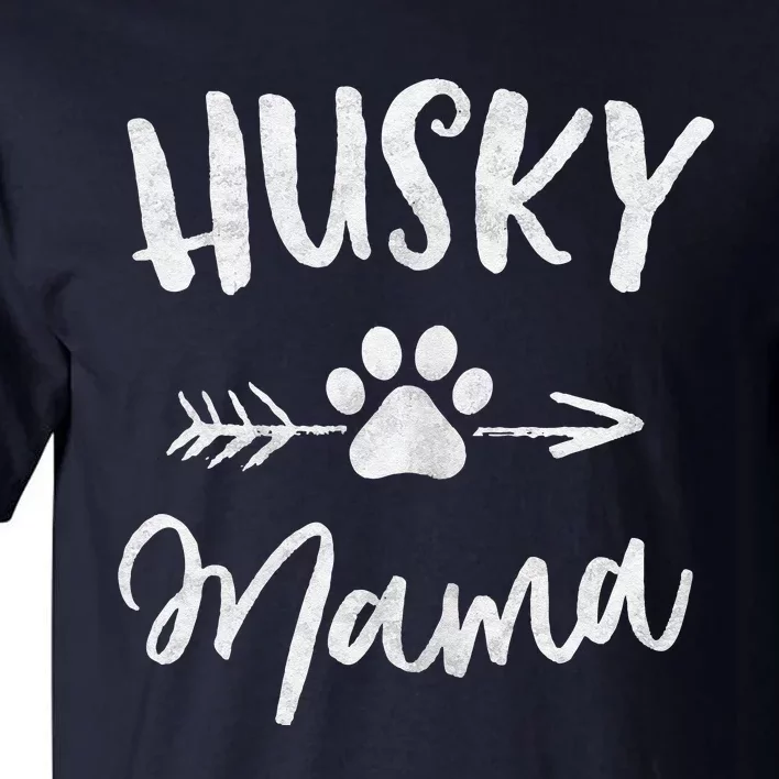 Husky Mama Siberian Husky Lover Owner Gifts Dog Mothers Day Tall T-Shirt