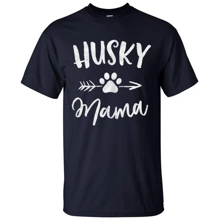 Husky Mama Siberian Husky Lover Owner Gifts Dog Mothers Day Tall T-Shirt