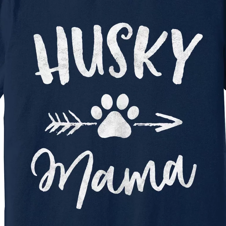 Husky Mama Siberian Husky Lover Owner Gifts Dog Mothers Day Premium T-Shirt