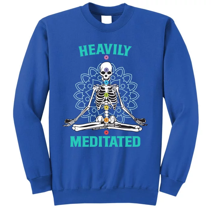 Heavily Meditated Skeleton Funny Yoga Meditation Pun Gift Tall Sweatshirt