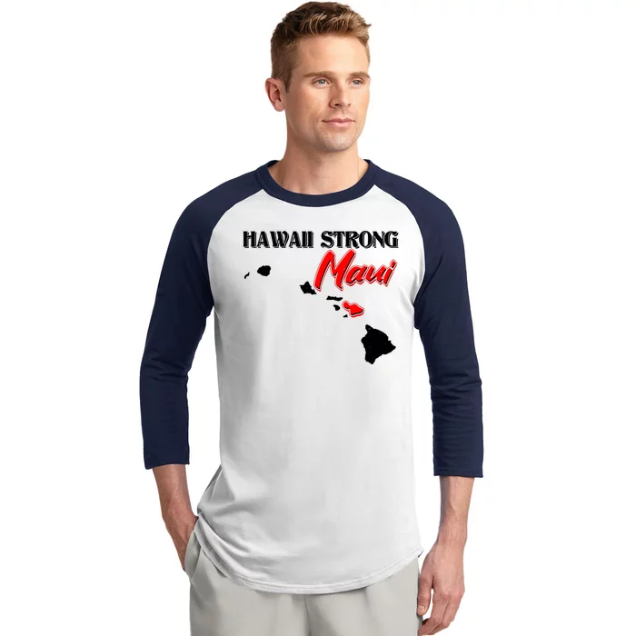 Hawaii Maui Strong Baseball Sleeve Shirt