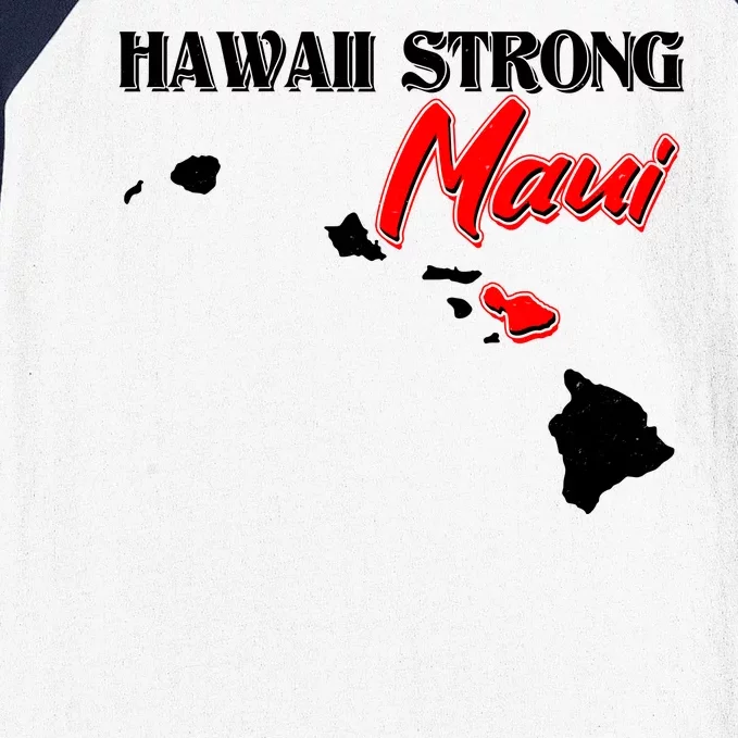 Hawaii Maui Strong Baseball Sleeve Shirt