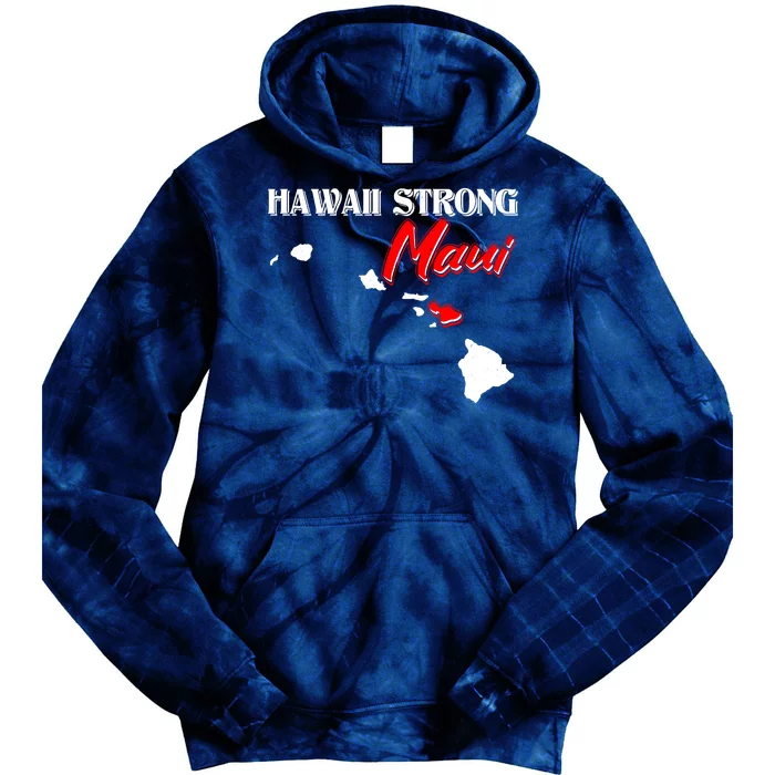 Hawaii Maui Strong Tie Dye Hoodie