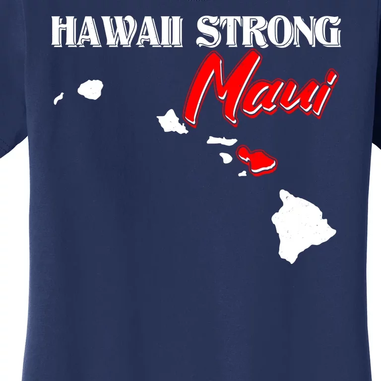 Hawaii Maui Strong Women's T-Shirt