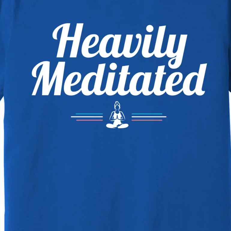 Heavily Meditated Spiritual Yoga Inspired Zen Guru Gift Premium T-Shirt