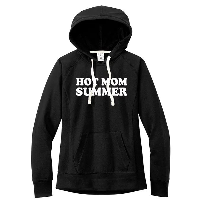 Hot Mom Summer Funny Mother And Moms Funny Gift Women's Fleece Hoodie