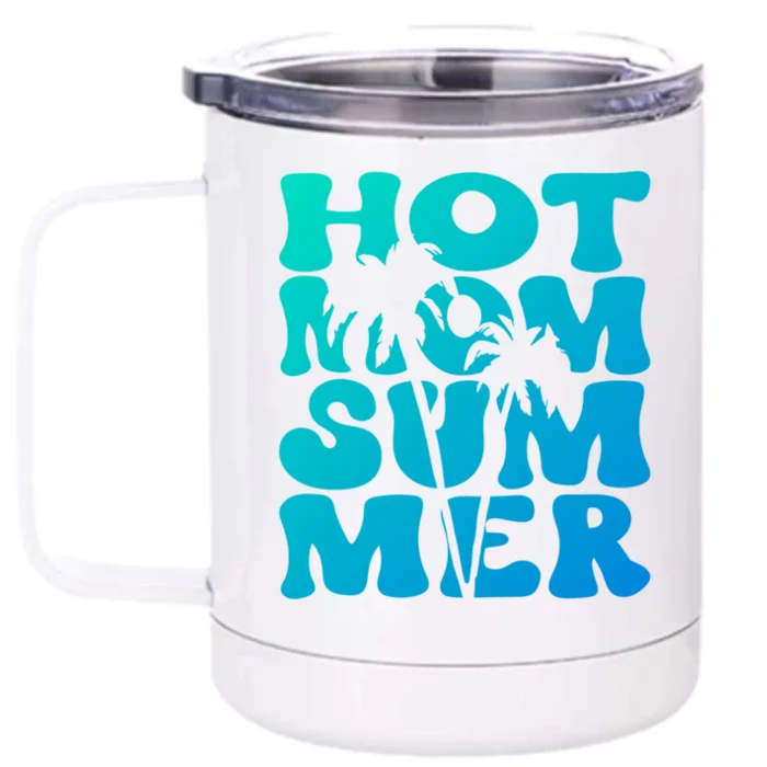 Hot Mom Summer Tee Hot Summer Clothing Gift Front & Back 12oz Stainless Steel Tumbler Cup