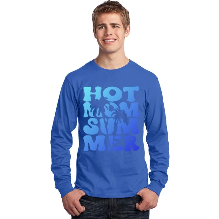 Hot Mom Summer Tee Hot Summer Clothing Gift Tall Long Sleeve T-Shirt