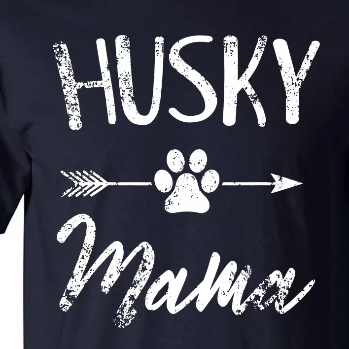 Husky Mama Siberian Husky Lover Owner Gifts Dog Mom Tall T-Shirt