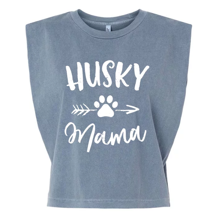 Husky Mama Siberian Husky Lover Owner Gifts Dog Mom Garment-Dyed Women's Muscle Tee