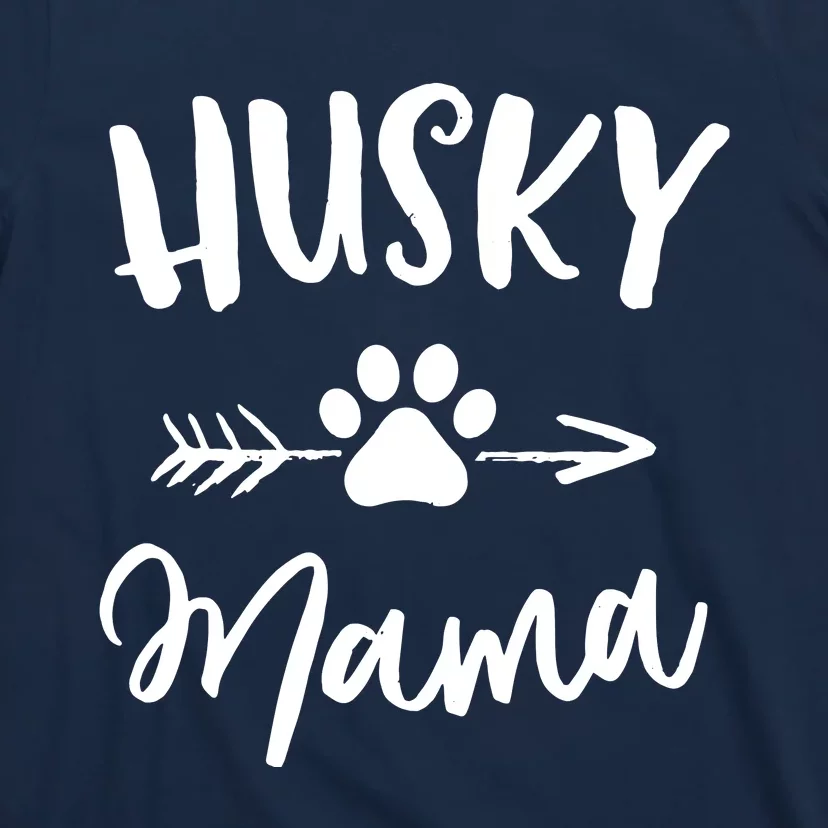 Husky Mama Siberian Husky Lover Owner Gifts Dog Mothers Day T-Shirt