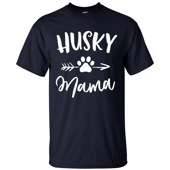 Husky Mama Siberian Husky Lover Owner Gifts Dog Mothers Day Tall T-Shirt