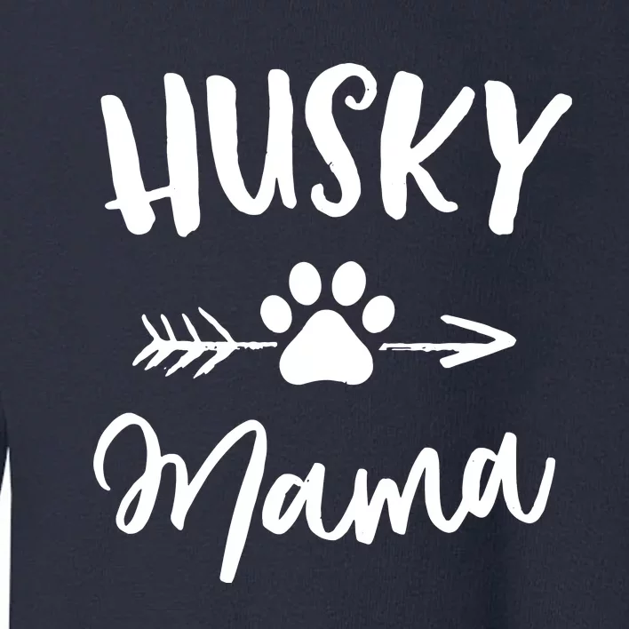 Husky Mama Siberian Husky Lover Owner Gifts Dog Mothers Day Toddler Sweatshirt