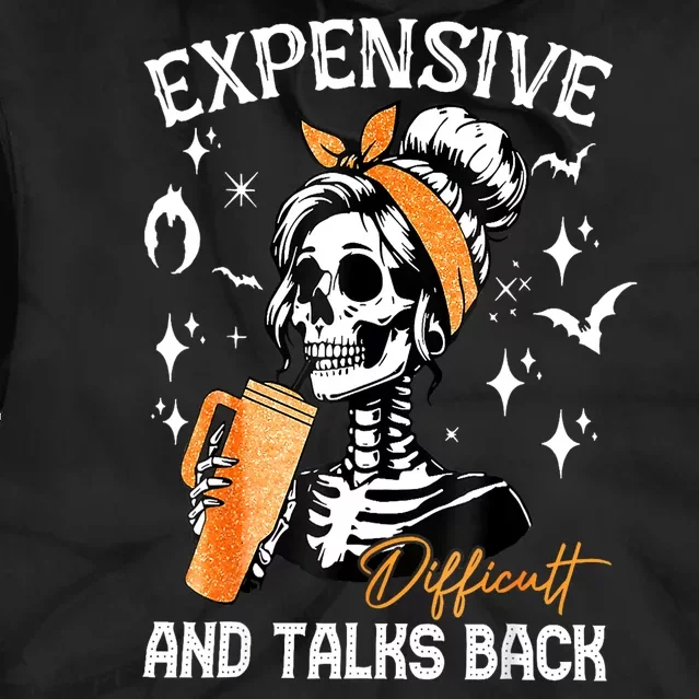 Halloween Mama Skeleton Expensive Difficult & Talks Back Gift Tie Dye Hoodie