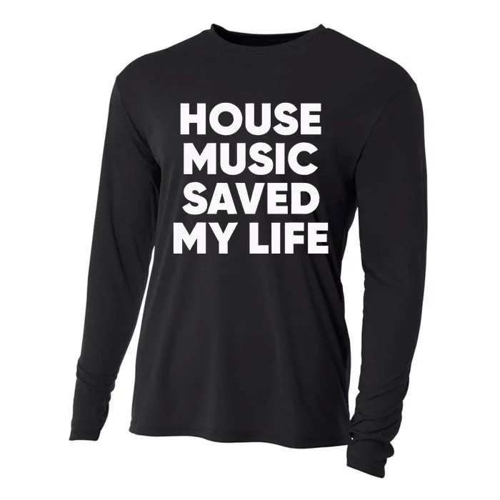 House Music Saved My Life EDM DJ Cooling Performance Long Sleeve Crew