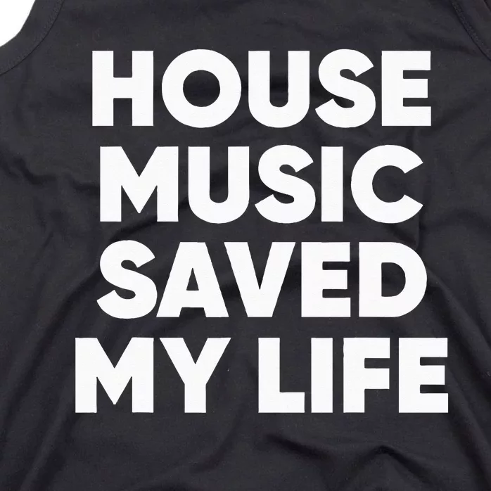 House Music Saved My Life EDM DJ Tank Top