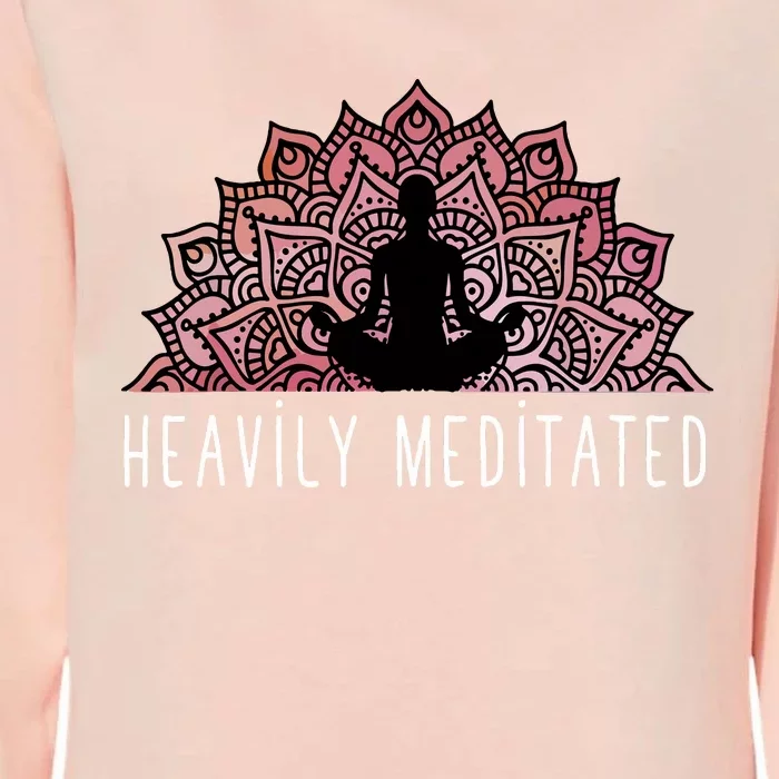 Heavily Meditated Spiritual Daily Meditation Zen Womens California Wash Sweatshirt