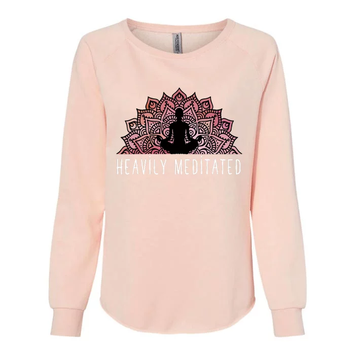 Heavily Meditated Spiritual Daily Meditation Zen Womens California Wash Sweatshirt