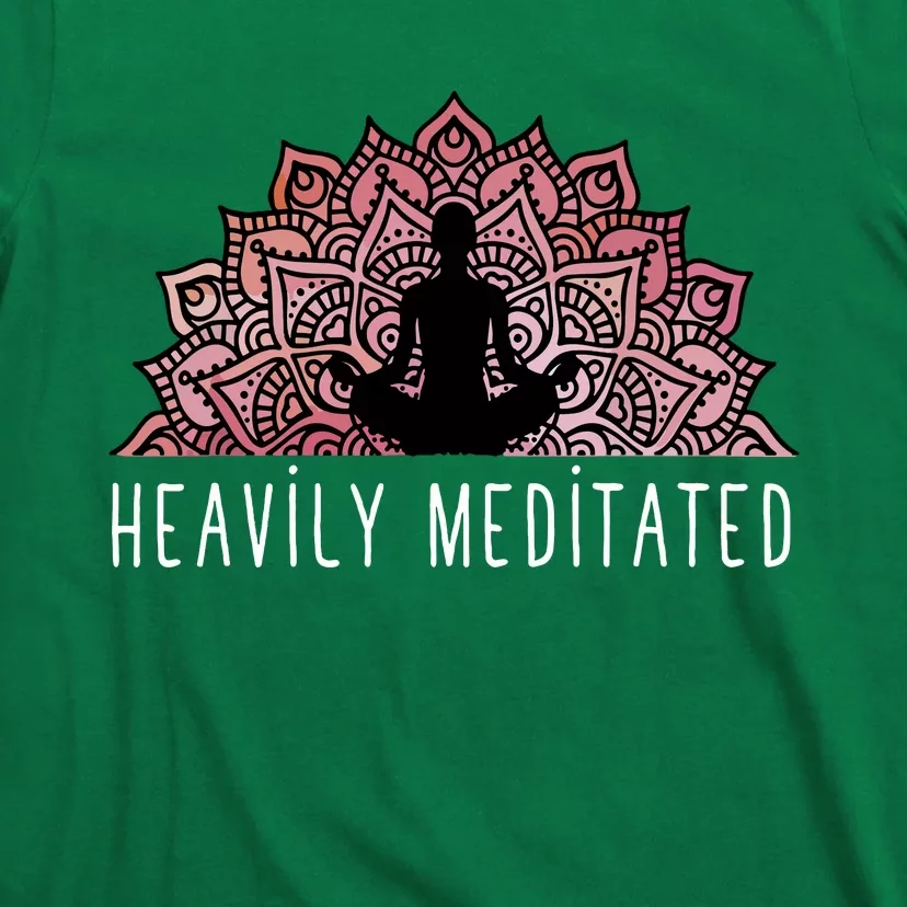 Heavily Meditated Spiritual Daily Meditation Zen T-Shirt