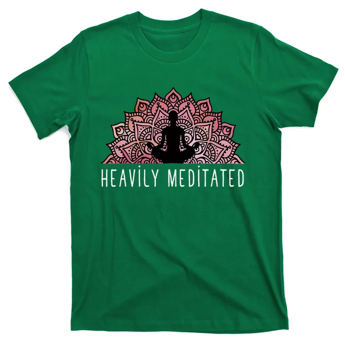 Heavily Meditated Spiritual Daily Meditation Zen T-Shirt