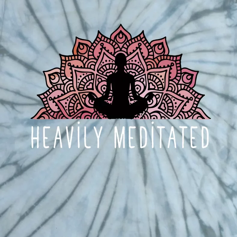 Heavily Meditated Spiritual Daily Meditation Zen Tie-Dye T-Shirt