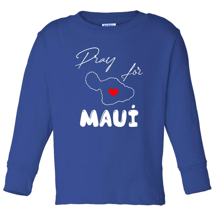 Hawaii Maui Strong Support Gift Pray For Maui Toddler Long Sleeve Shirt