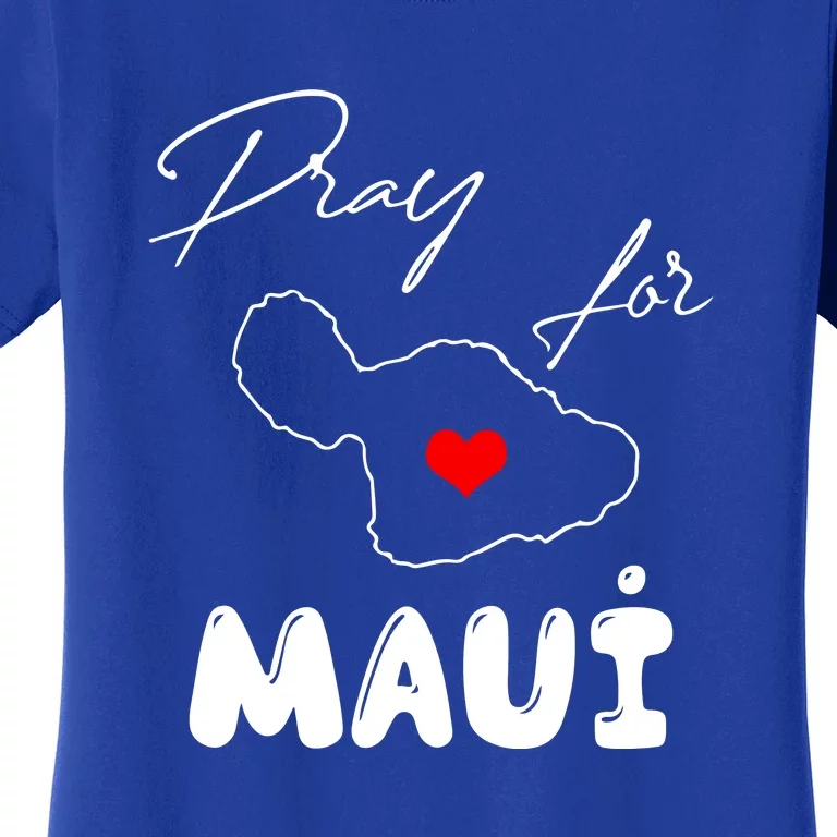 Hawaii Maui Strong Support Gift Pray For Maui Women's T-Shirt