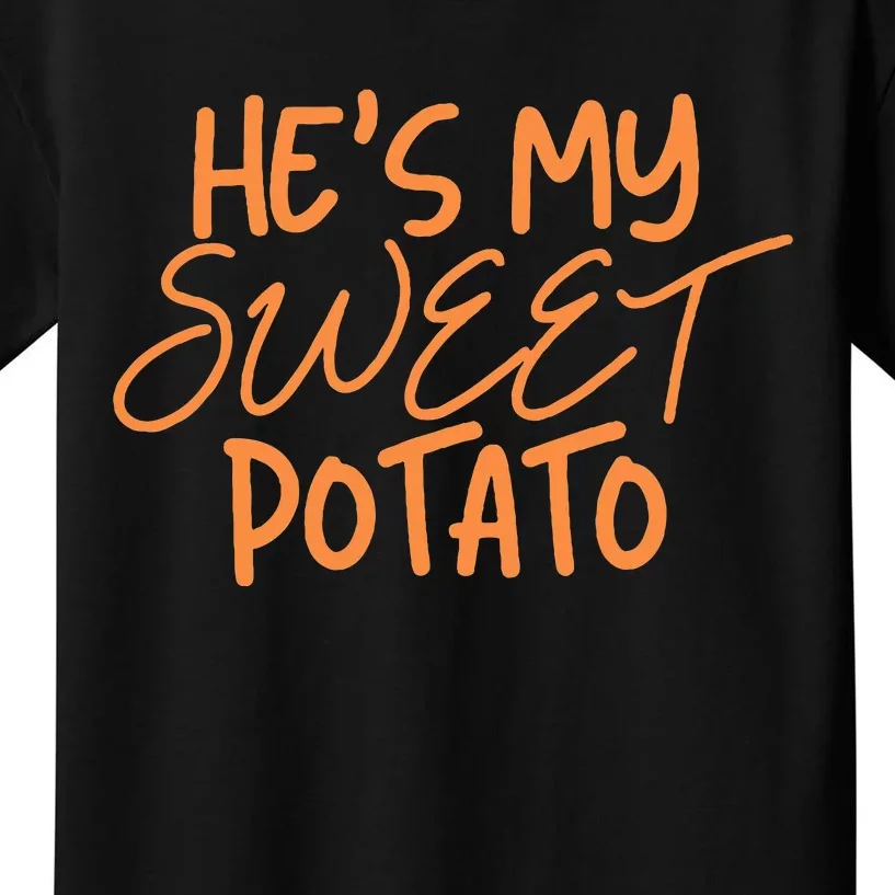 HeS My Sweet Potato I Yam Thanksgiving Couples Family Kids T-Shirt