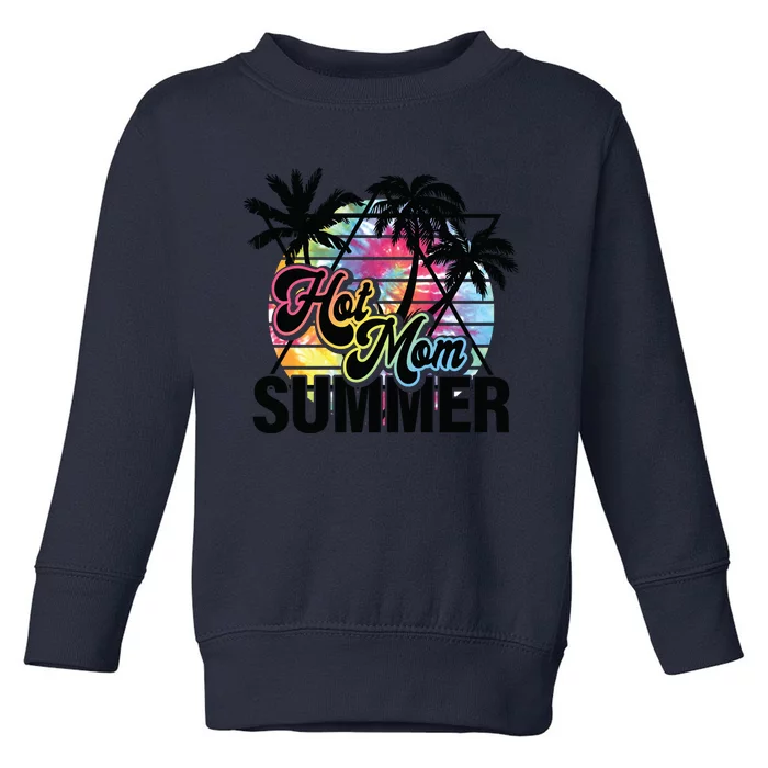 Hot Mom Summer Cool Summer Palm Trees Sunset Toddler Sweatshirt