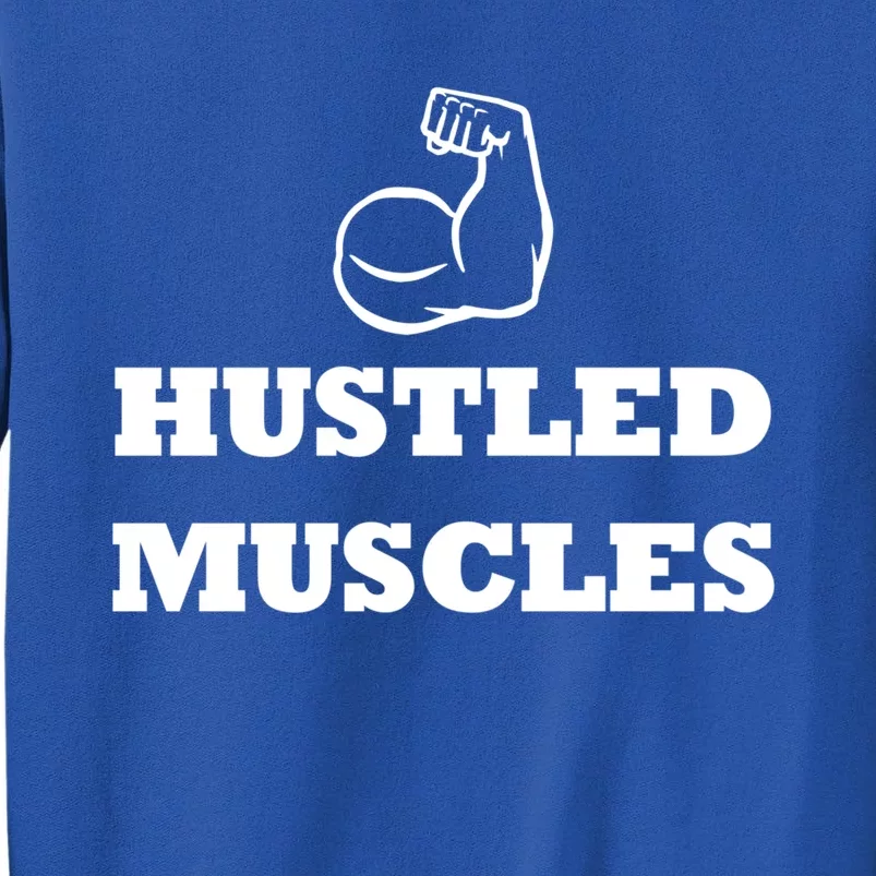 Hustle Muscles Tee Gift Tall Sweatshirt