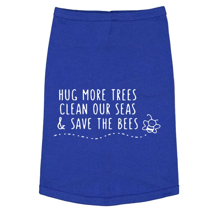 Hug More Trees Clean Our Seas And Save The Bees Gift Doggie Tank