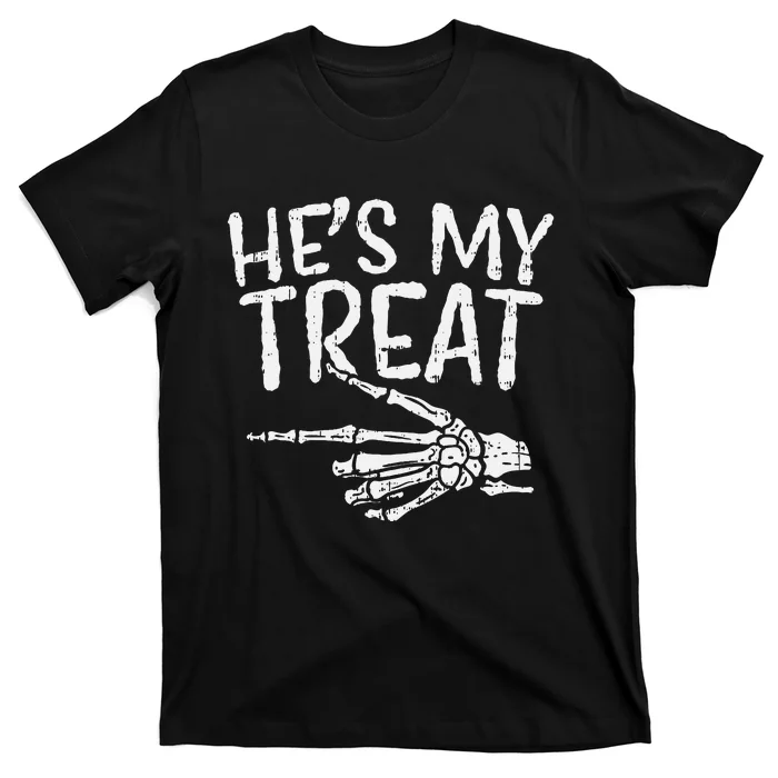 Hes My Treat Skeleton Matching Couple Halloween Costume Hers T-Shirt