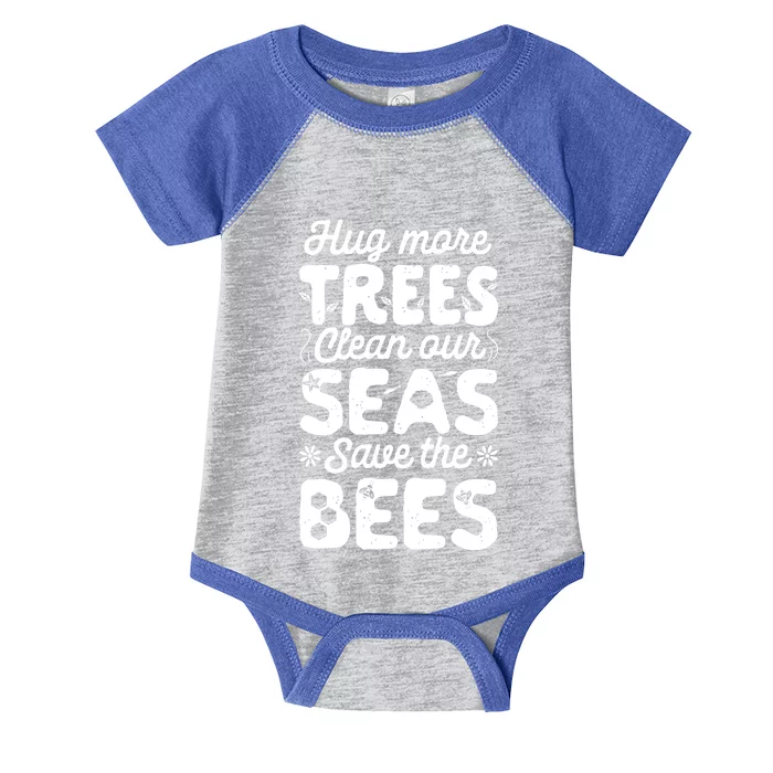 Hug More Trees Clean Our Seas And Save The Bees Vintage Bee Meaningful Gift Infant Baby Jersey Bodysuit