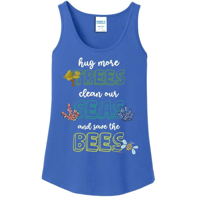 Hug More Trees Clean Our Seas And Save The Bees Save Planet Gift Ladies Essential Tank