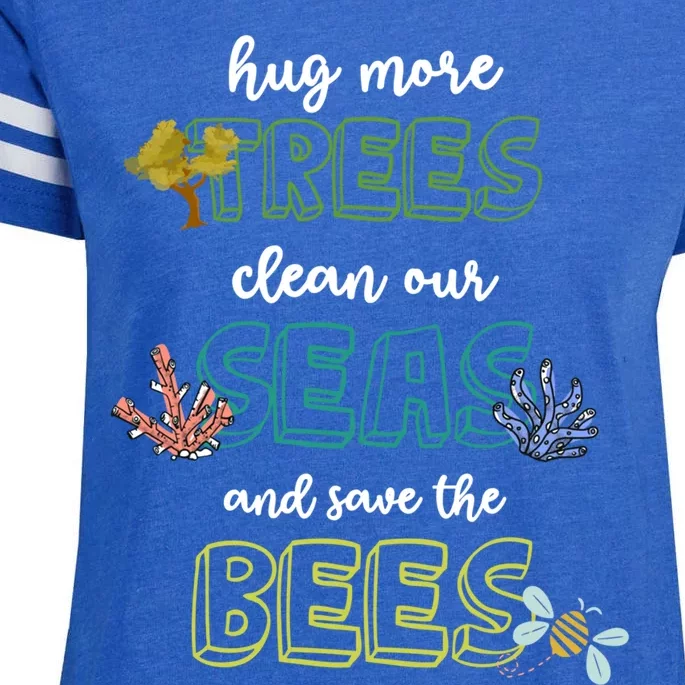 Hug More Trees Clean Our Seas And Save The Bees Save Planet Gift Enza Ladies Jersey Football T-Shirt