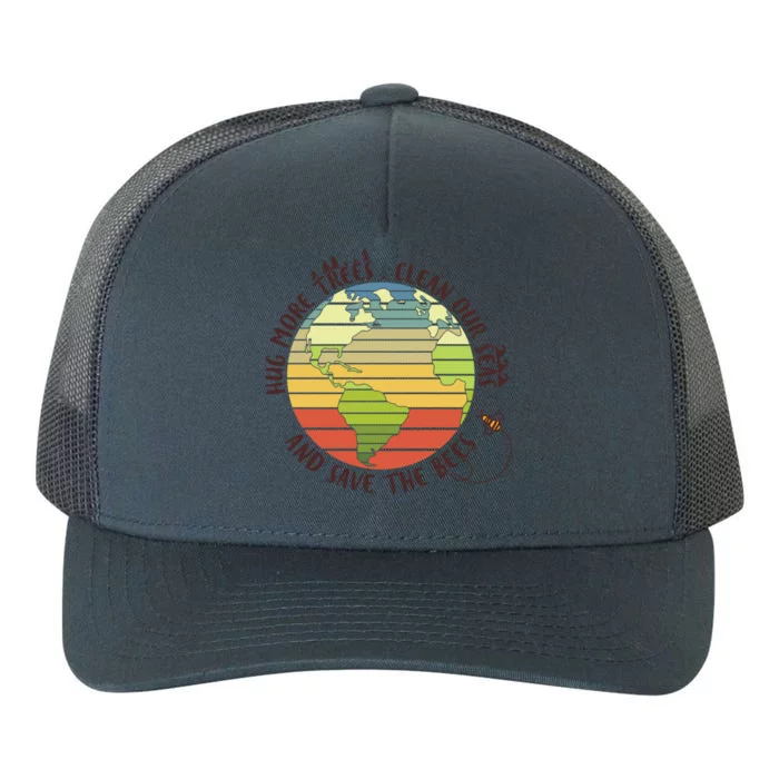 Hug More Trees Clean Our Seas And Save The Bees Gift Yupoong Adult 5-Panel Trucker Hat