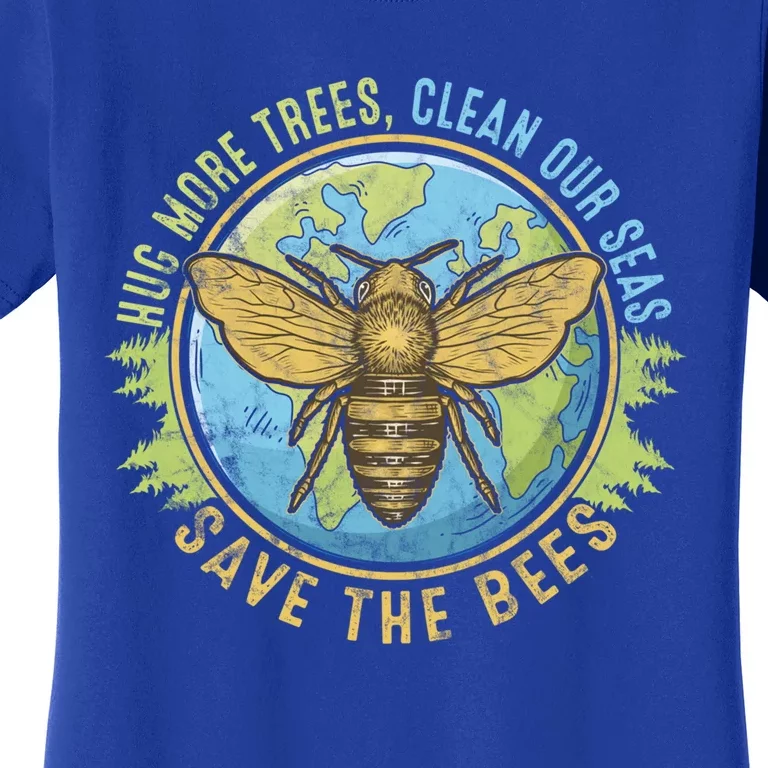 Hug More Trees Clean Our Seas Save The Bees Earth Day Gift Women's T-Shirt