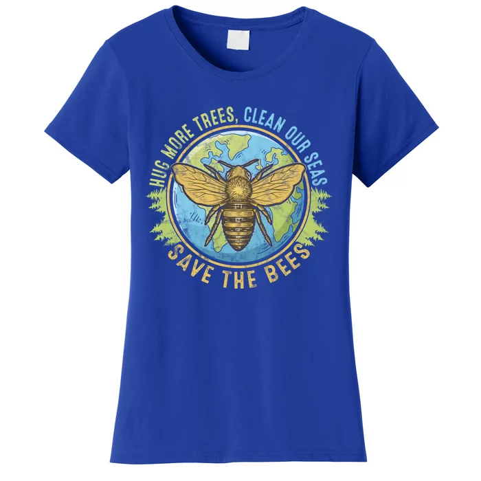 Hug More Trees Clean Our Seas Save The Bees Earth Day Gift Women's T-Shirt